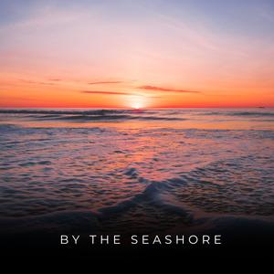 By The Seashore