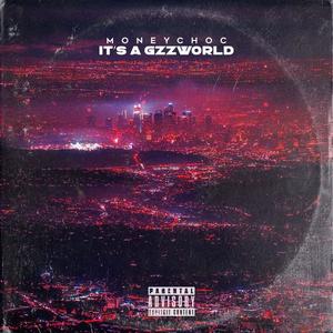 Its A GzzWorld (Explicit)