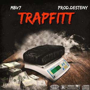 TrapFitt (feat. MBv7) [Explicit]