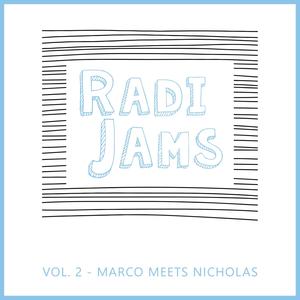 RadiJams Vol.2 | Marco meets Nicholas
