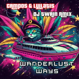 WANDERLUST WAYS (feat. DJ TWAIN) [RMIX]