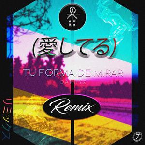 Tu forma de mirar (N. Ricke Remix)