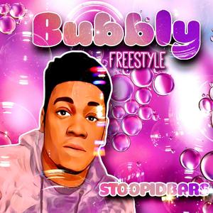 Bubbly freestyle (Explicit)