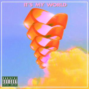 It's My World (feat. Nature Boi) [Explicit]