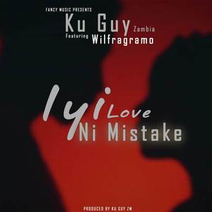 Iyi Love Ni Mistake