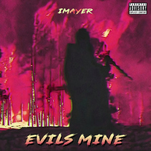 Evils Mine (Explicit)