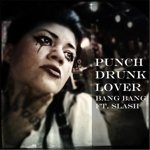 Punch Drunk Lover(feat. Slash)