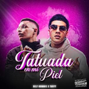 Tatuada En Mi Piel (feat. TURY)