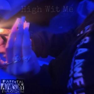 High Wit Me (Explicit)
