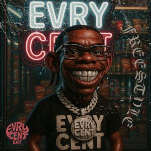 Every Cent Freetstyle (Explicit)