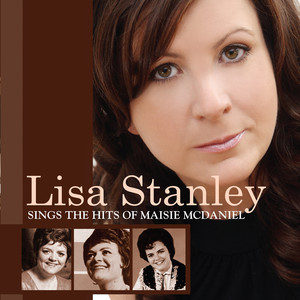 Lisa Stanley Sings the Hits of Maisie McDaniel