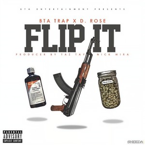 Flip It(Bta Trap X D. Rose) (Explicit)