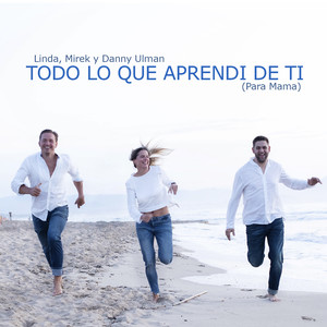 Todo Lo Que Aprendi de Ti(Para Mama)