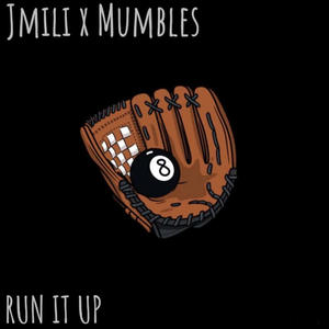Run It Up (feat. Mumbles) [Explicit]
