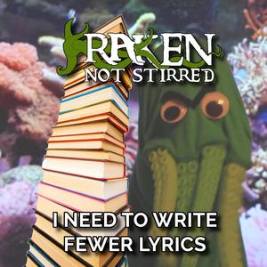 I Need To Write Fewer Lyrics