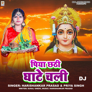 Piya Chhathi Ghate Chali DJ