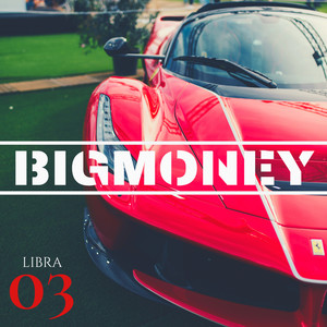 Big Money (Explicit)
