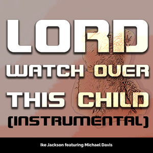 Lord Watch Over This Child (Inst.)