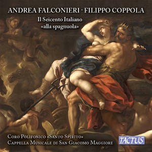 Choral and Chamber Music - FALCONIERI, A. / COPPOLA, F. (Il Seicento Italiano) [Coro Polifonico Santo Spirito, Cappella Musicale San Giacomo, Cascio]