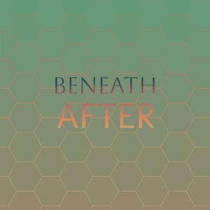 Beneath After