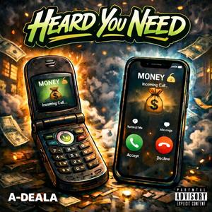 Heard You Need (Explicit)