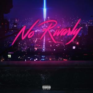 No Rivalry (Explicit)