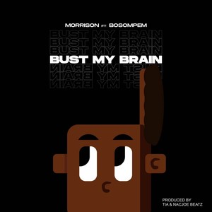 Bust My Brain (Explicit)