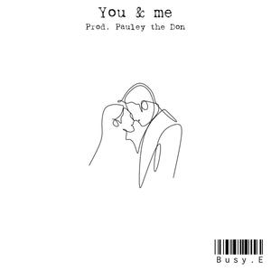 You & me