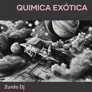 QUIMICA EXÓTICA (Explicit)