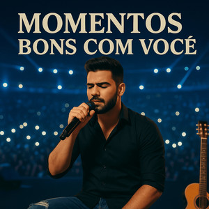 Momentos Bons com Você