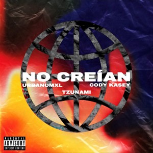 No Creían (Explicit)