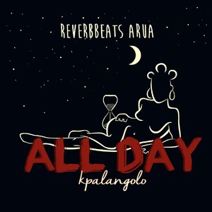 All Day(Kpalangolo)