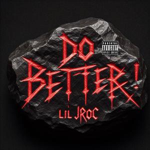 Do Better! (Explicit)