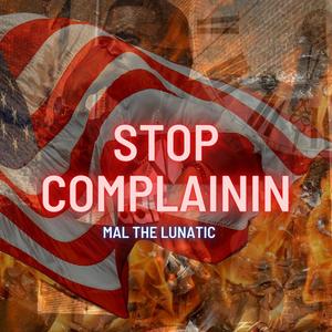 Stop Complainin (Explicit)