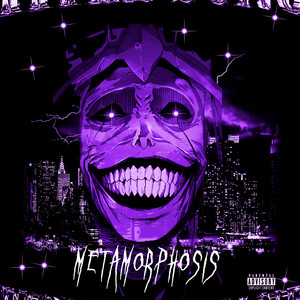 METAMORPHOSIS (Explicit)