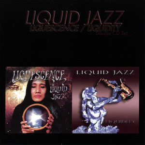 Liquescence / Liquidity (Double Cd Set)