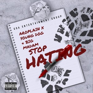 Stop Hating (Explicit)