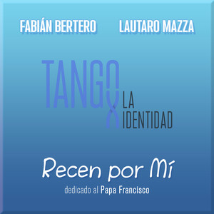 Recen Por Mí (dedicado al Papa Francisco)