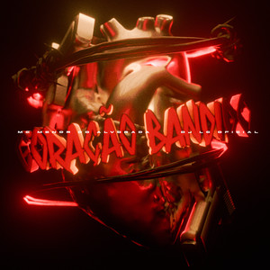 CORAÇÃO BANDIDO (Explicit)