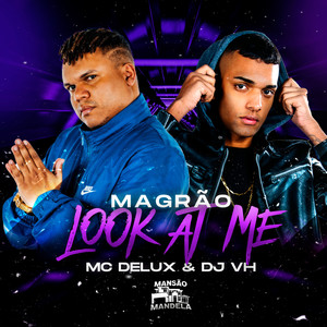 Magrão Look At Me (Explicit)