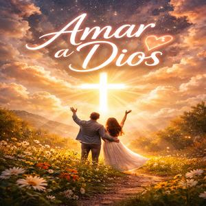 Amar a Dios