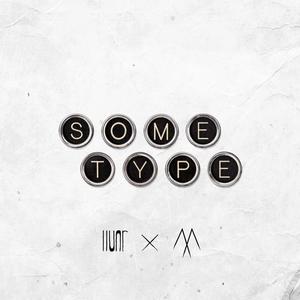 Some Type (feat. AceQuared)