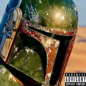 BOBA FETT (Explicit)