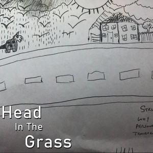 Head In The Grass (Explicit)