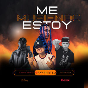 Me Estoy Muriendo (feat. Josee García, El Dary & Elvis Rap) (Explicit)