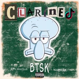 Clarinet (feat. BTSK & Nanii2x) [Explicit]