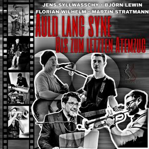 Auld Lang Syne - Bis zum letzten Atemzug (Extended Version)