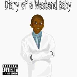 Diary Of A Westend Baby (Explicit)