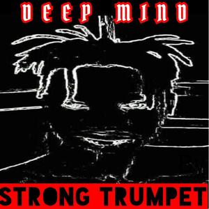 Deep Mind(feat. Strong Trumpet)