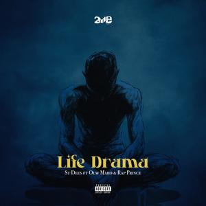 Life Drama (feat. Olw Maro & Rap Prince) (Explicit)